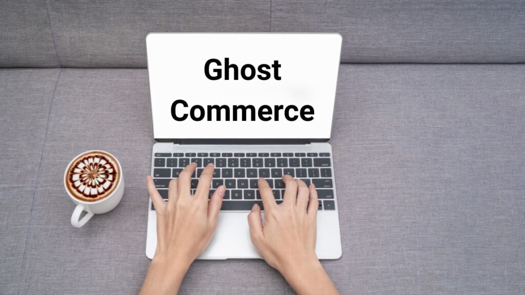 Ghost Commerce Unveiling the Mystery