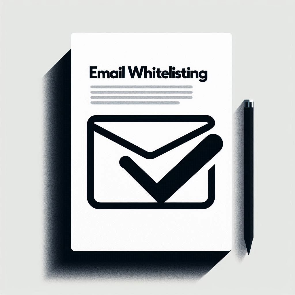 Email whitelisting is used to ensure that only emails from trusted senders reach the inbox.