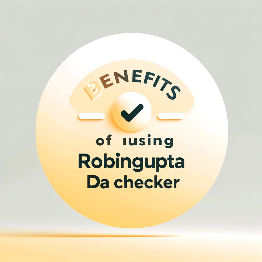 Utilizing the Robingupta DA PA Checker can provide numerous benefits for your website and digital marketing efforts